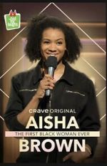 Watch Aisha Brown: The First Black Woman Ever (TV Special 2020) Fmovies