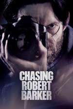 Watch Chasing Robert Barker Fmovies