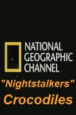 Watch National Geographic Wild Nightstalkers Crocodiles Fmovies