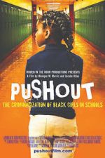 Watch Pushout: The Criminalization of Black Girls in Schools Fmovies