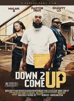 Watch Down 2 Come Up Fmovies