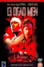Watch 13 Dead Men Fmovies