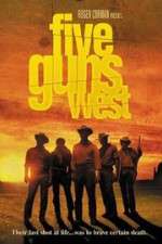 Watch Five Guns West Fmovies