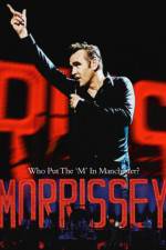 Watch Morrissey Who Put the M in Manchester Fmovies