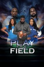 Watch Play the Field Fmovies