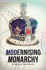 Watch Modernising Monarchy: One Hundred Years of Technology Fmovies