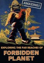 Watch Amazing! Exploring the Far Reaches of Forbidden Planet Fmovies
