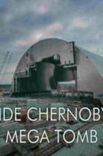 Watch Inside Chernobyl\'s Mega Tomb Fmovies