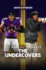 Watch Eli Manning Presents: The Undercovers - Justin Jefferson Fmovies