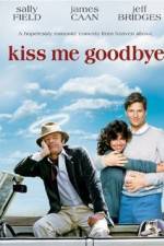Watch Kiss Me Goodbye Fmovies