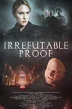 Watch Irrefutable Proof Fmovies