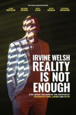 Watch Irvine Welsh: Reality Is Not Enough Fmovies