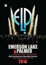 Watch Emerson, Lake & Palmer - 40th Anniversary Reunion Concert Fmovies