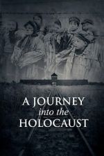 Watch A Journey Into the Holocaust Fmovies