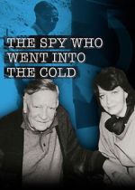Watch The Spy Who Went Into the Cold Fmovies