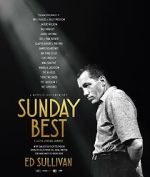 Watch Sunday Best: The Untold Story of Ed Sullivan Fmovies