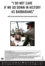 Watch I Do Not Care If We Go Down in History as Barbarians Fmovies
