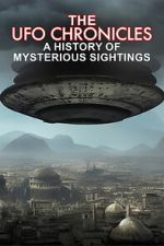 Watch The UFO Chronicles: A History of Mysterious Sightings Fmovies