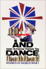 Watch And We Knew How to Dance Women in World War I Fmovies