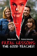 Watch Fatal Lessons: The Good Teacher Fmovies