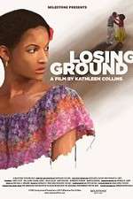 Watch Losing Ground Fmovies