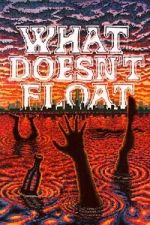 Watch What Doesn\'t Float Fmovies