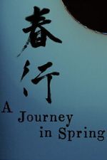 Watch A Journey in Spring Fmovies
