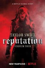 Watch Taylor Swift: Reputation Stadium Tour Fmovies