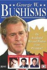 Watch Bushisms Fmovies