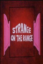Watch Strange on the Range Fmovies