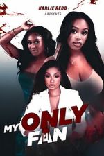 Watch My Only Fan Fmovies