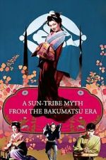Watch A Sun-Tribe Myth from the Bakumatsu Era Fmovies