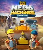 Watch Bob the Builder: Mega Machines - The Movie Fmovies