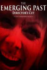 Watch The Emerging Past Director\'s Cut Fmovies