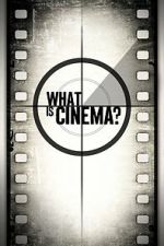 Watch What Is Cinema? Fmovies