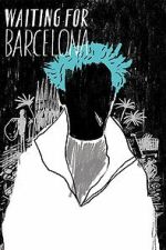 Watch Waiting for Barcelona Fmovies