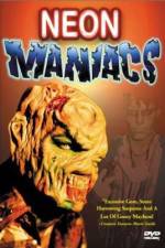 Watch Neon Maniacs Fmovies