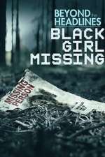 Watch Beyond the Headlines: Black Girl Missing (TV Special 2023) Fmovies