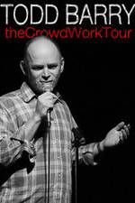Watch Todd Barry: The Crowd Work Tour Fmovies
