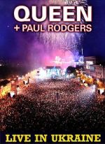 Watch Queen + Paul Rodgers: Live in Ukraine Fmovies