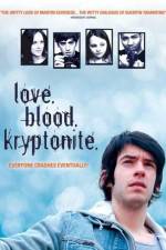 Watch Love. Blood. Kryptonite. Fmovies