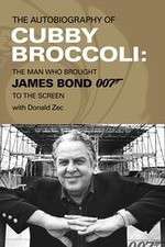 Watch Cubby Broccoli: The Man Behind Bond Fmovies