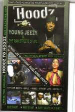 Watch Hoodz  Young Jeezy  The Raw Streets Of ATL Fmovies
