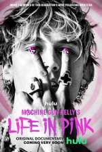 Watch Machine Gun Kelly's Life in Pink Fmovies
