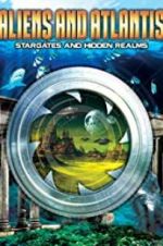 Watch Aliens and Atlantis: Stargates and Hidden Realms Fmovies