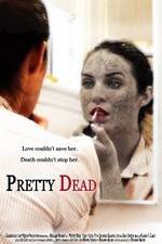 Watch Pretty Dead Fmovies