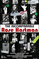 Watch The Incomparable Rose Hartman Fmovies