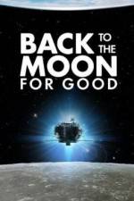 Watch Back to the Moon for Good Fmovies