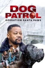 Watch Dog Patrol: Operation Santa Paws Fmovies