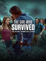 Watch The Girl Who Survived: The Alina Thompson Story Fmovies